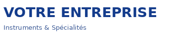 VOTRE ENTREPRISE